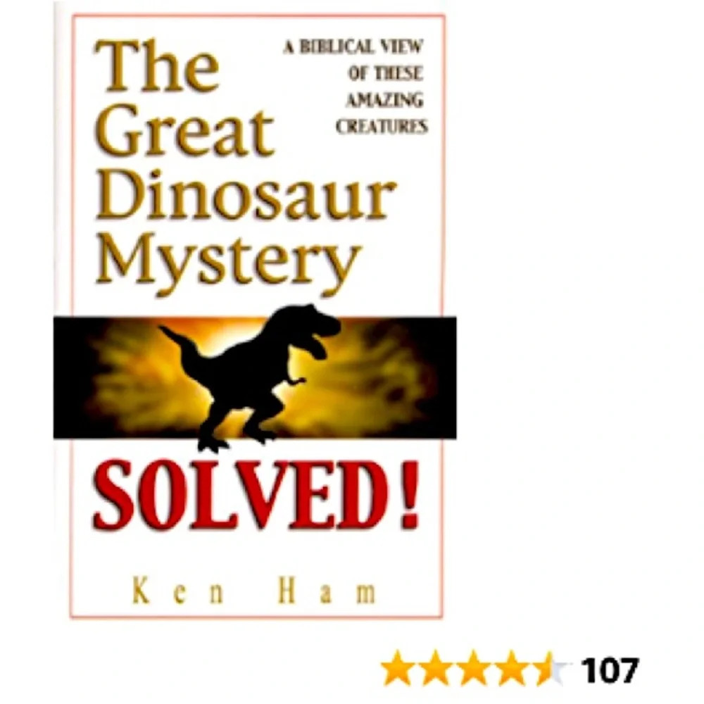 The a Great Dinosaur Mystery SOLVED! by Ken Ham book